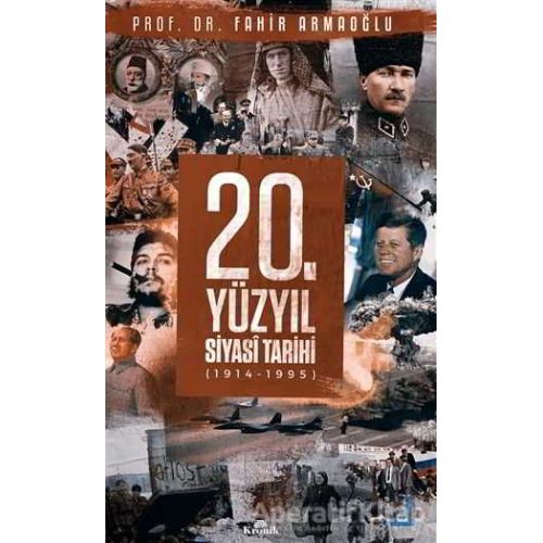 20. Yüzyıl Siyasi Tarihi (1914 - 1995) - Fahir Armaoğlu - Kronik Kitap
