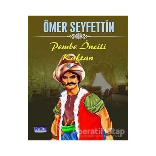 Pembe İncili Kaftan - Ömer Seyfettin - Parıltı Yayınları