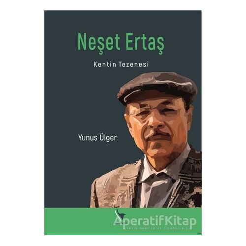 Neşet Ertaş - Kentin Tezenesi - Yunus Ülger - Anı Yayıncılık