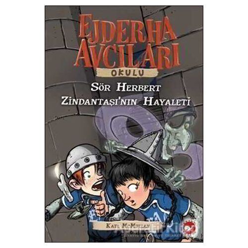 Ejderha Avcıları Okulu 12 Sir Herbert Zindantaşı’nın Hayaleti