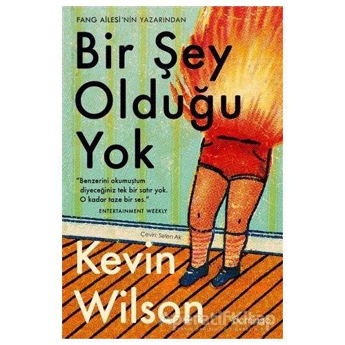 Bir Şey Olduğu Yok - Kevin Wilson - Domingo Yayınevi