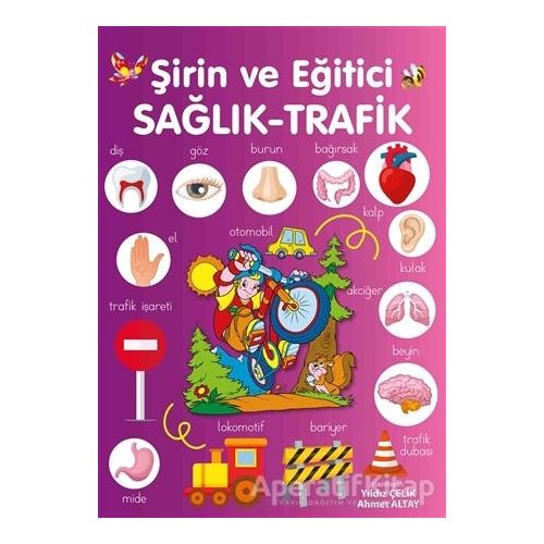 Şirin ve Eğitici Sağlık - Trafik - Yıldız Çelik - Parıltı Yayınları