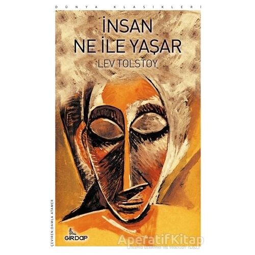 İnsan Ne İle Yaşar - Lev Nikolayeviç Tolstoy - Girdap Kitap