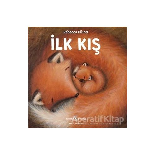 İlk Kış - Rebecca Elliott - İş Bankası Kültür Yayınları