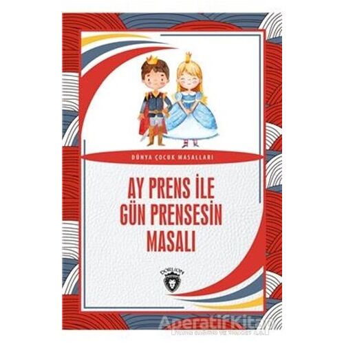 Ay Prens İle Gün Prensesin Masalı - Kolektif - Dorlion Yayınları