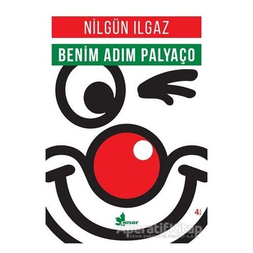 Benim Adım Palyaço - Nilgün Ilgaz - Çınar Yayınları