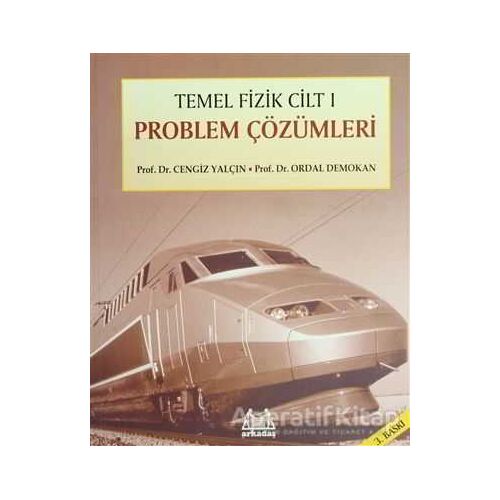 Temel Fizik Cilt 1 Problem Çözümleri - Cengiz Yalçın - Arkadaş Yayınları