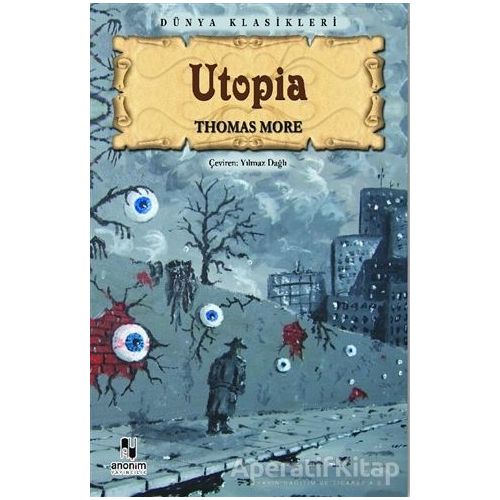 Utopia - Thomas More - Anonim Yayıncılık