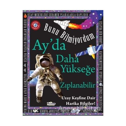 Bunu Bilmiyordum - Ayda Daha Yükseğe Zıplanabilir - Flowerpot Press - Teleskop Popüler Bilim
