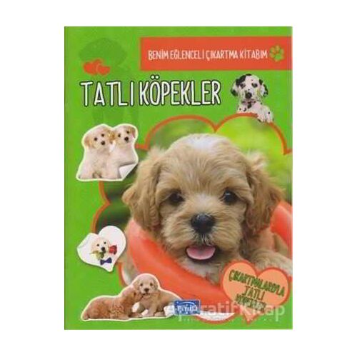 Tatlı Köpekler - Benim Eğlenceli Çıkartma Kitabım - Kolektif - Parıltı Yayınları