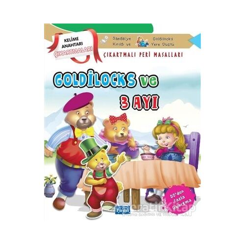 Goldilocks ve Üç Ayı - Çıkartmalı Peri Masalları - Kolektif - Parıltı Yayınları