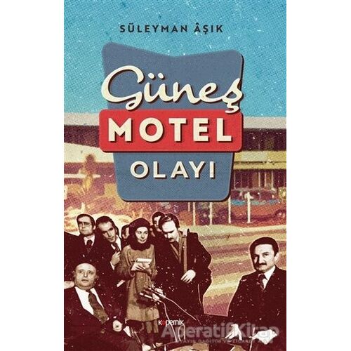 Güneş Motel Olayı - Süleyman Aşık - Kopernik Kitap