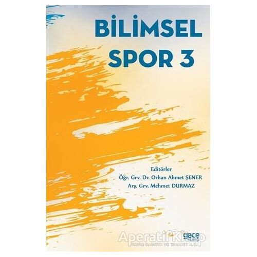 Bilimsel Spor 3 - Orhan Ahmet Şener - Gece Kitaplığı