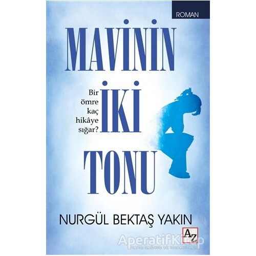 Mavinin İki Tonu - Nurgül Bektaş Yakın - Az Kitap