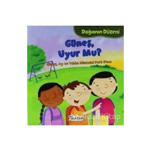 Doğanın Düzeni - Güneş Uyur Mu? - Martha E. H. Rustad - Teleskop Popüler Bilim