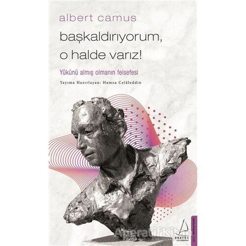 Başkaldırıyorum, O Halde Varız - Albert Camus - Destek Yayınları