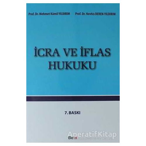 İcra ve İflas Hukuku - Nevhis Deren Yıldırım - Beta Yayınevi