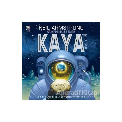 Kaya’nın Kitabı - Neil Armstrong - İthaki Çocuk Yayınları