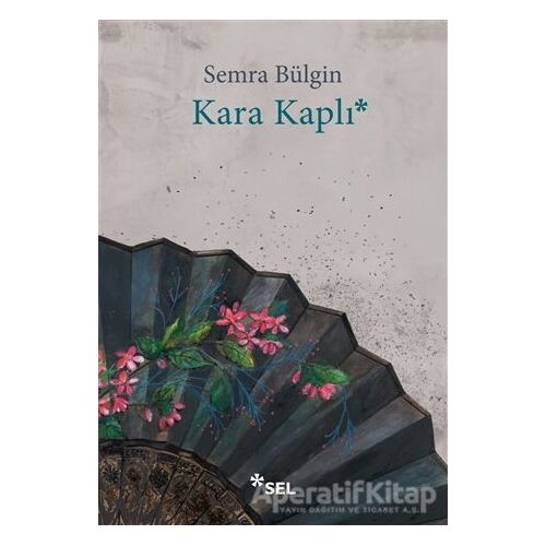 Kara Kaplı - Semra Bülgin - Sel Yayıncılık
