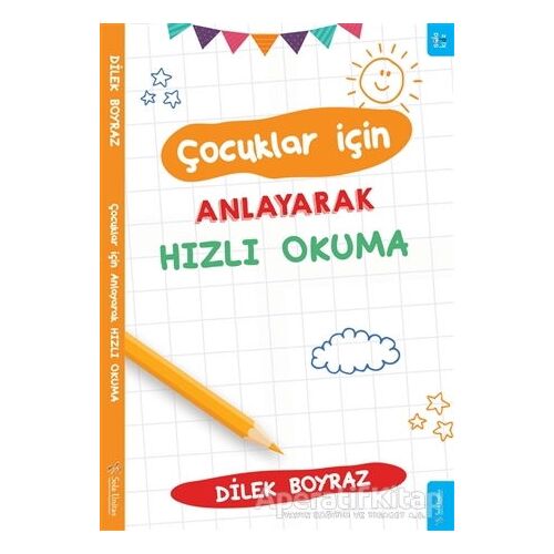 Çocuklar için Anlayarak Hızlı Okuma - Dilek Boyraz - Sola Kidz