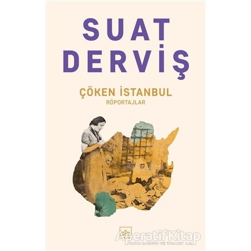 Çöken İstanbul - Suat Derviş - İthaki Yayınları