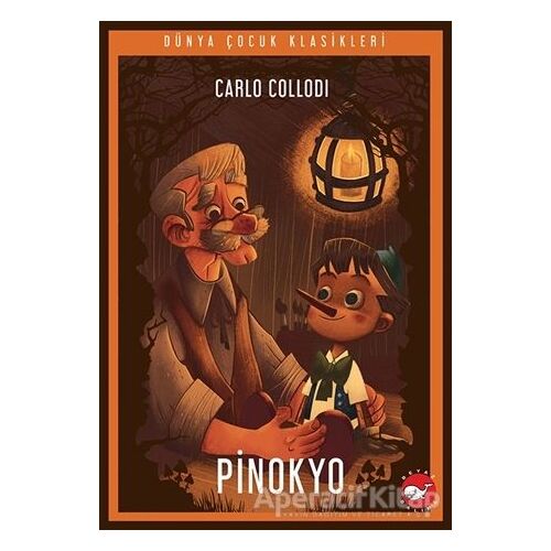 Pinokyo - Carlo Collodi - Beyaz Balina Yayınları