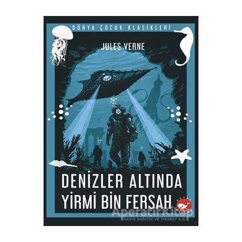 Denizler Altında Yirmi Bin Fersah - Jules Verne - Beyaz Balina Yayınları