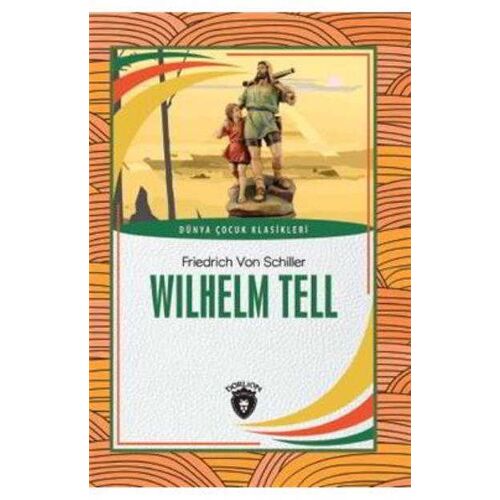 Wilhelm Tell - Friedrich von Schiller - Dorlion Yayınları
