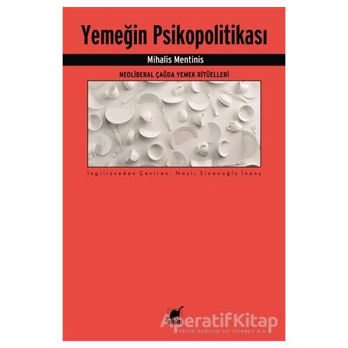 Yemeğin Psikopolitikası - Mihalis Mentinis - Ayrıntı Yayınları