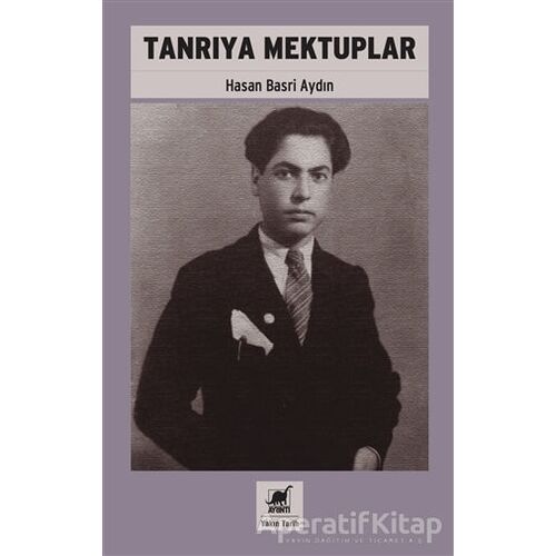 Tanrıya Mektuplar - Hasan Basri Aydın - Ayrıntı Yayınları