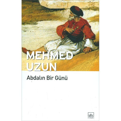 Abdalın Bir Günü - Mehmed Uzun - İthaki Yayınları