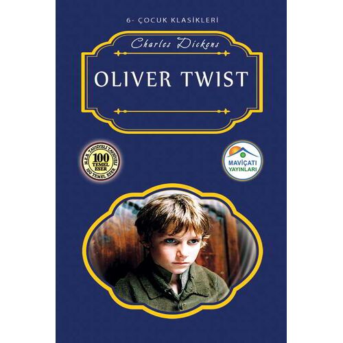 Oliver Twist - Charles Dickens (Çocuk Klasikleri:6) Maviçatı Yayınları