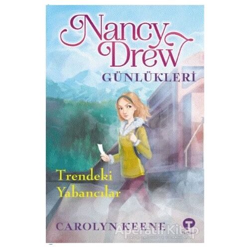 Trendeki Yabancılar - Nancy Drew Günlükleri 2 - Carolyn Keene - Turkuvaz Çocuk