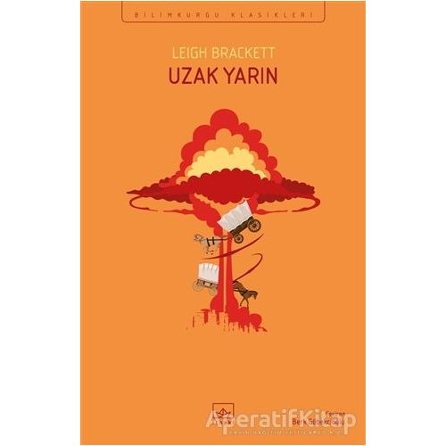 Uzak Yarın - Leigh Brackett - İthaki Yayınları