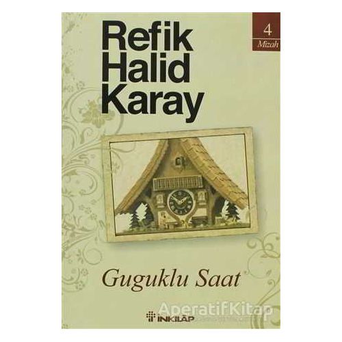 Guguklu Saat - Refik Halid Karay - İnkılap Kitabevi
