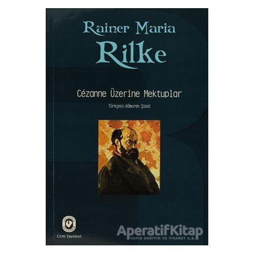 Cezanne Üzerine Mektuplar - Rainer Maria Rilke - Cem Yayınevi