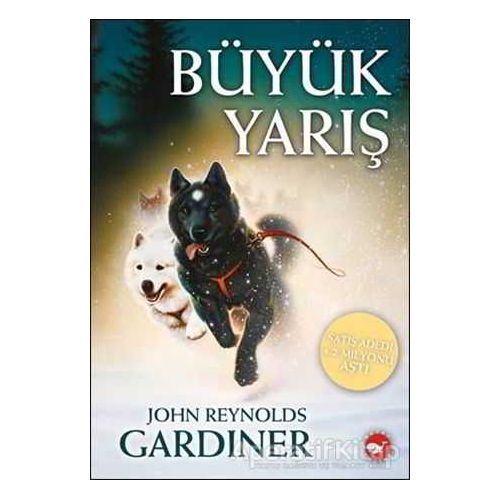 Büyük Yarış - John Reynolds Gardiner - Beyaz Balina Yayınları