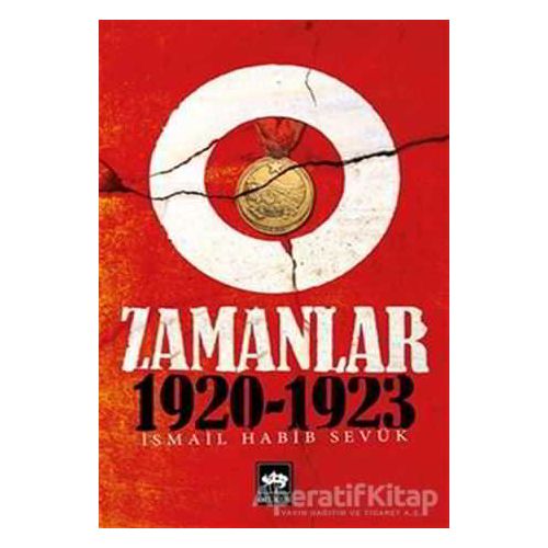 O Zamanlar 1920-1923 - İsmail Habib Sevük - Ötüken Neşriyat