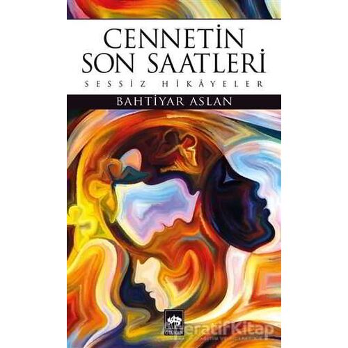 Cennetin Son Saatleri - Bahtiyar Aslan - Ötüken Neşriyat