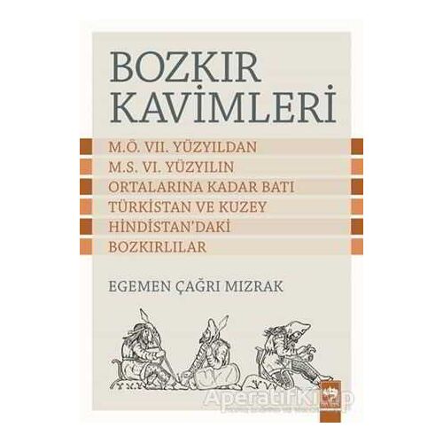 Bozkır Kavimleri - Egemen Çağrı Mızrak - Ötüken Neşriyat