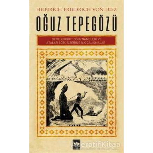 Oğuz Tepegözü - Heinrich Friedrich Von Diez - Ötüken Neşriyat