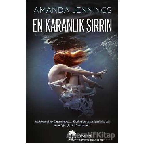 En Karanlık Sırrın - Amanda Jennings - Eksik Parça Yayınları