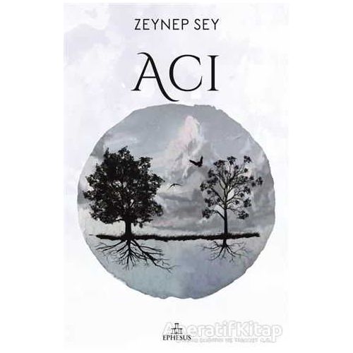 Acı - Zeynep Sey - Ephesus Yayınları