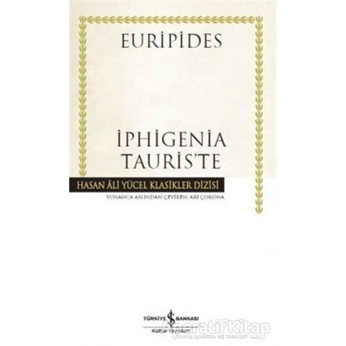 İphigenia Tauris’te (Ciltli) - Euripides - İş Bankası Kültür Yayınları