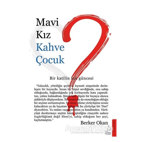 Mavi Kız Kahve Çocuk - Berker Okan - Destek Yayınları