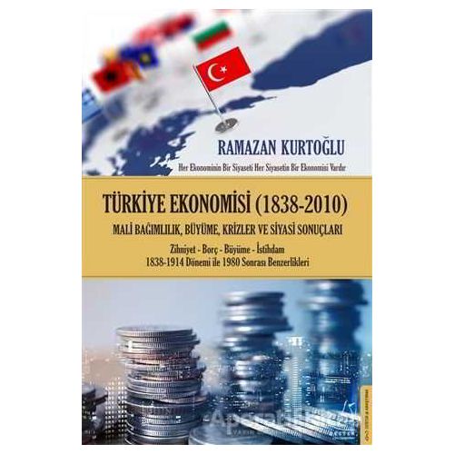 Türkiye Ekonomisi (1838-2010) - Ramazan Kurtoğlu - Destek Yayınları