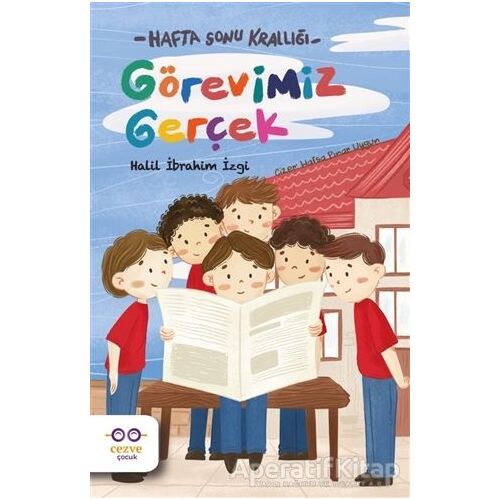 Görevimiz Gerçek – Hafta Sonu Krallığı - Halil İbrahim İzgi - Cezve Çocuk