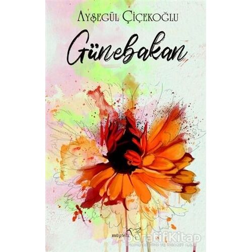 Günebakan - Ayşegül Çiçekoğlu - Müptela Yayınları