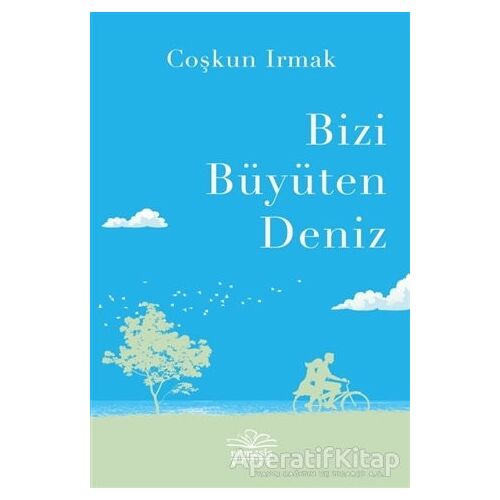 Bizi Büyüten Deniz - Coşkun Irmak - Nemesis Kitap