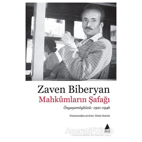 Mahkümların Şafağı - Zaven Biberyan - Aras Yayıncılık
